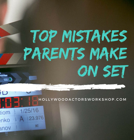 Here Are The Top Mistakes Parents Make On Set. This Is What You Need To Know.