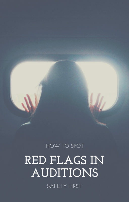 SAFETY FIRST: Spotting Red Flags in Audition Requests